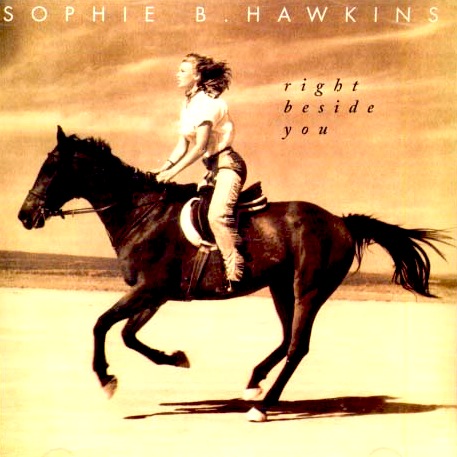 Sophie B Hawkins - Right Beside You